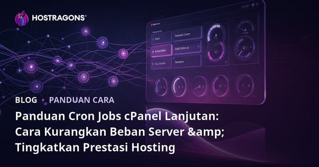 Panduan Cron Jobs cPanel Lanjutan: Cara Kurangkan Beban Server & Tingkatkan Prestasi Hosting