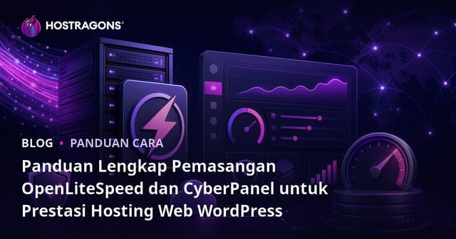 Panduan Lengkap Pemasangan OpenLiteSpeed dan CyberPanel untuk Prestasi Hosting Web WordPress