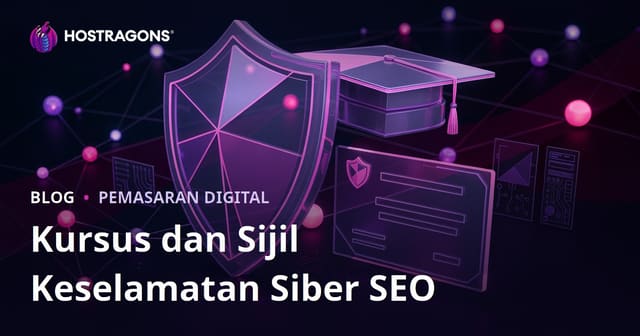 Panduan SEO untuk Blog Pendidikan yang Mengulas Kursus dan Pensijilan Keselamatan Siber