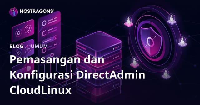 Pemasangan dan Pengaturan DirectAdmin CloudLinux