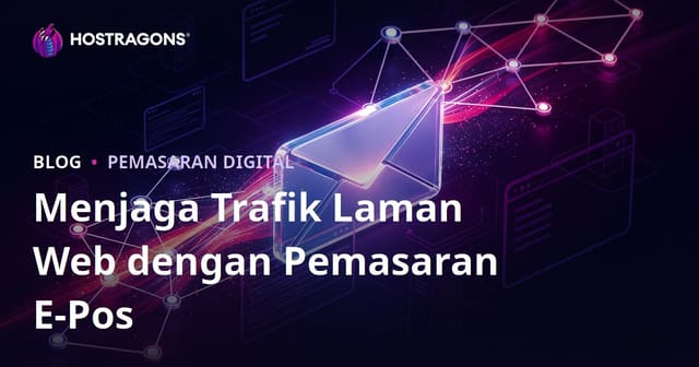 Mengekalkan Trafik Laman Web dengan Pemasaran E-mel