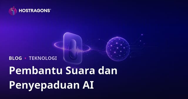 Pembantu Suara dan Penyepaduan AI