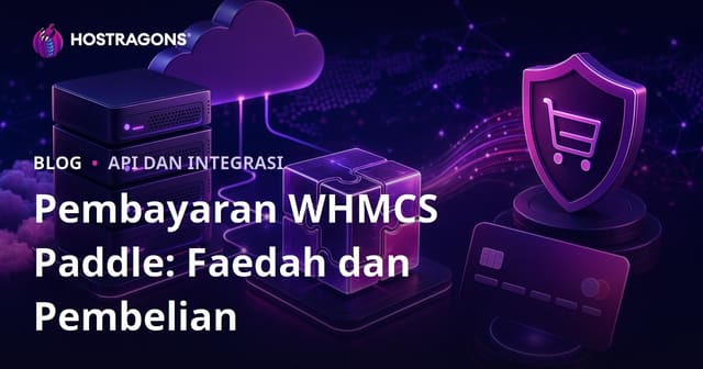 Paddle WHMCS Pembayaran: Kelebihan dan Cara Pembelian