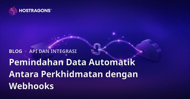 Pemindahan Data Automatik Antara Perkhidmatan dengan Webhooks