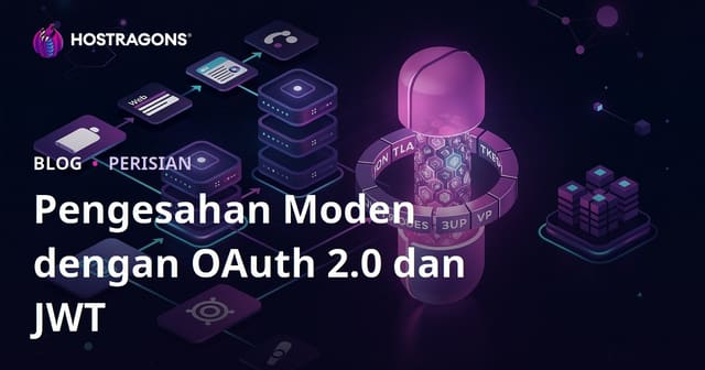 Pengesahan Moden dengan OAuth 2.0 dan JWT