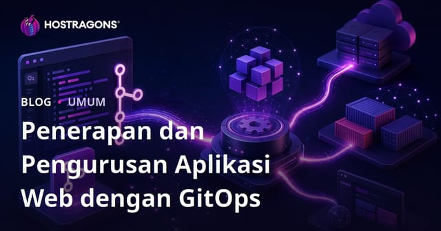Penerapan dan Pengurusan Aplikasi Web dengan GitOps