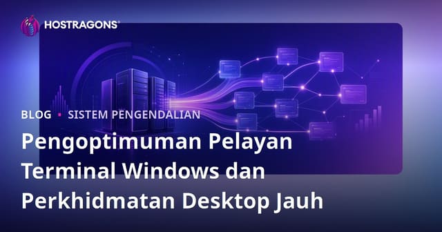 Pengoptimuman Pelayan Terminal Windows dan Perkhidmatan Desktop Jauh
