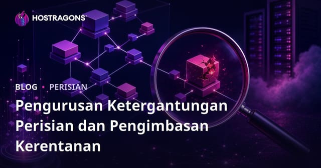 Pengurusan Ketergantungan Perisian dan Pemindaian Kecacatan Keselamatan