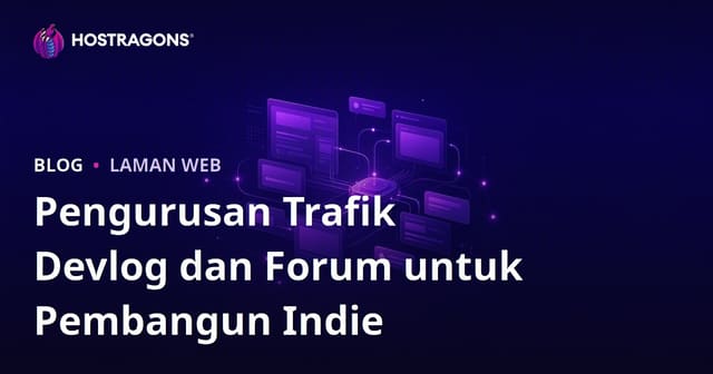 Pengurusan Trafik Devlog & Forum Website Untuk Indie Game Developer Malaysia
