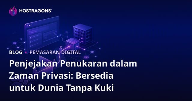 Persediaan untuk Dunia Tanpa Kuki: Memantau Transformasi di Era Privasi
