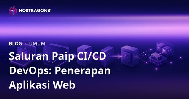 Saluran Paip CI/CD DevOps: Penerapan Aplikasi Web
