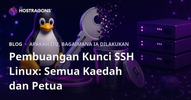 Menghapus Kunci SSH Linux: Semua Cara dan Tips