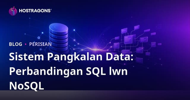 Sistem Pangkalan Data: Perbandingan SQL lwn NoSQL