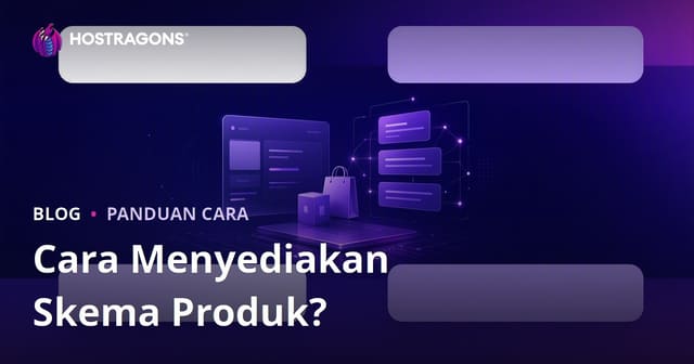 Cara Menyusun Product Schema Untuk Google Rich Snippets (Keputusan Kaya Produk)