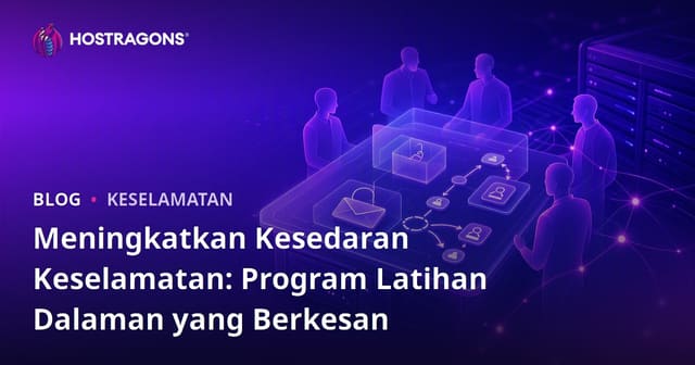 Meningkatkan Kesedaran Keselamatan: Program Latihan Dalaman yang Berkesan