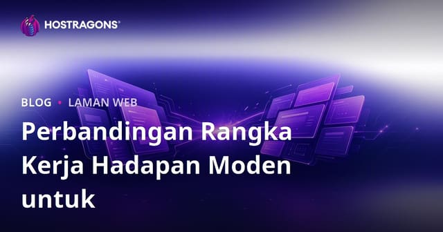 Perbandingan Framework Frontend Moden