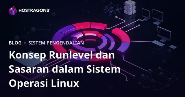 Konsep Runlevel dan Sasaran dalam Sistem Operasi Linux