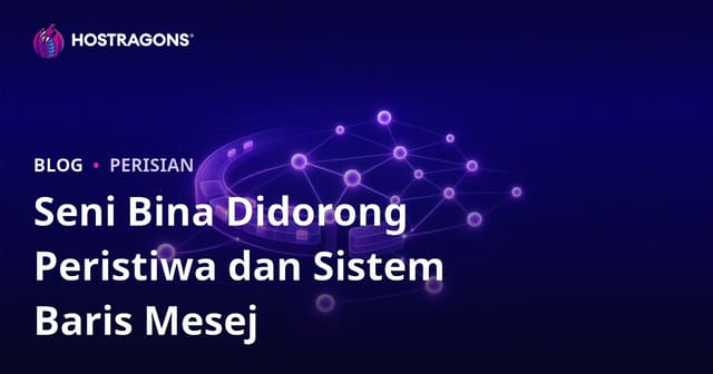 Seni Bina Didorong Peristiwa dan Sistem Baris Mesej