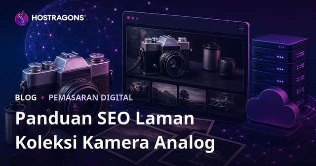 SEO Koleksi Kamera Lama & Fotografi Analog: Panduan Lengkap Untuk Website Niche