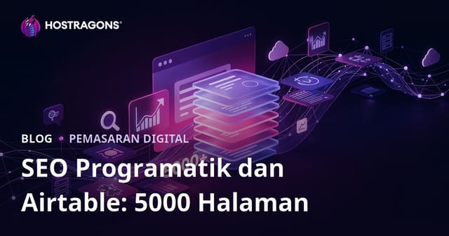SEO Programatik & Airtable: Cara Bina 5000 Halaman Laman Web dalam 10 Hari