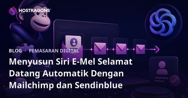 Menyusun Siri E-Mel Selamat Datang Automatik Dengan Mailchimp dan Sendinblue