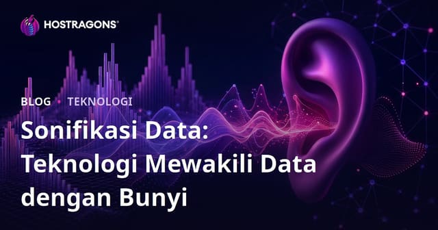 Sonifikasi Data: Teknologi Mewakili Data dengan Bunyi