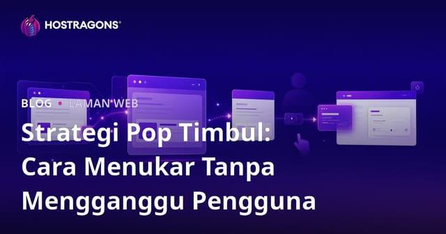 Strategi Pop Timbul: Cara Menukar Tanpa Mengganggu Pengguna