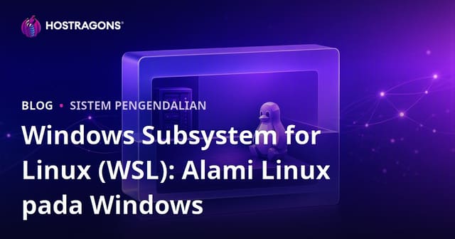 Windows Subsystem for Linux (WSL): Alami Linux pada Windows