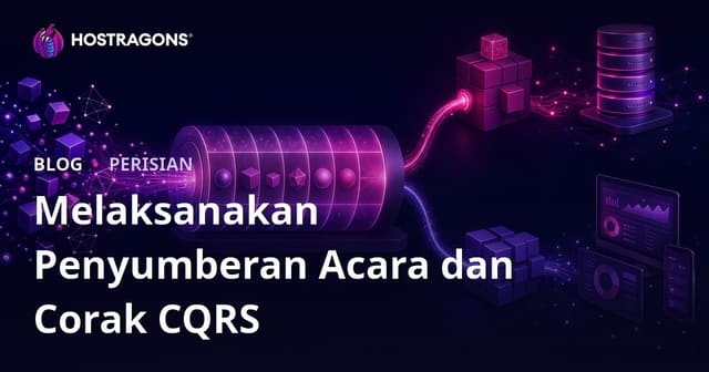 Melaksanakan Penyumberan Acara dan Corak CQRS