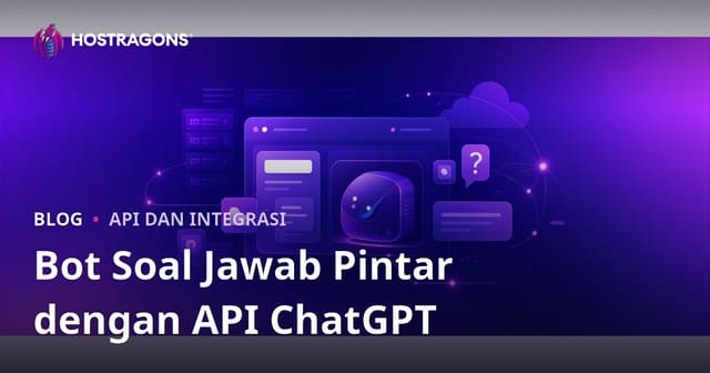 Cara Tambah ChatGPT API Bot Soal Jawab Pintar Untuk Laman Web Anda