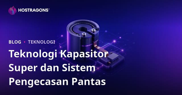 Teknologi Kapasitor Super dan Sistem Pengecasan Pantas