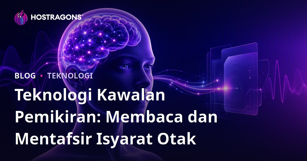 Teknologi Kawalan Pemikiran: Membaca dan Mentafsir Isyarat Otak