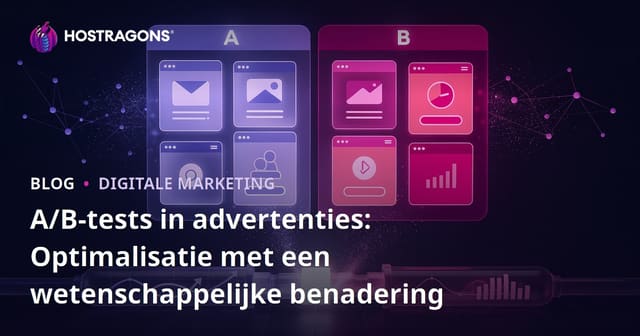 A/B-tests in advertenties: Optimalisatie met een wetenschappelijke benadering