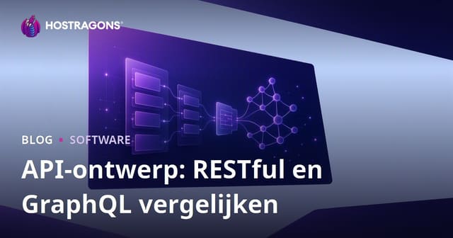 API-ontwerp: RESTful en GraphQL vergelijken