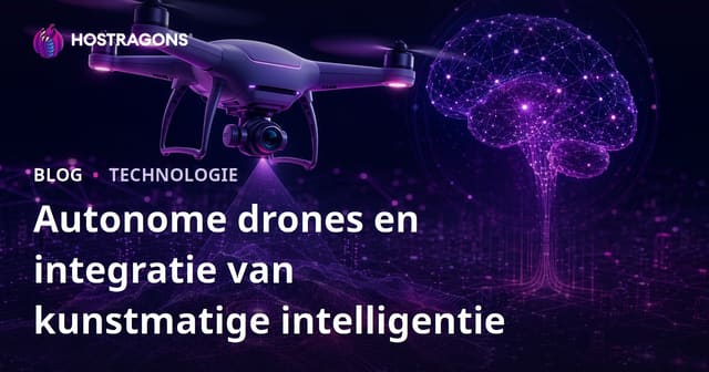 Autonome drones en integratie van kunstmatige intelligentie