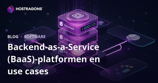 Backend-as-a-Service (BaaS)-platformen en use cases