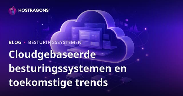 Cloudgebaseerde besturingssystemen en toekomstige trends
