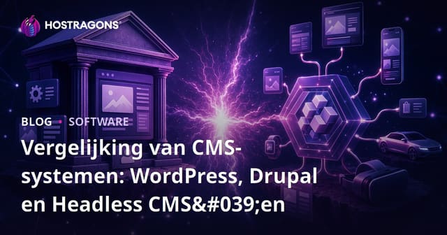 Vergelijking van CMS-systemen: WordPress, Drupal en Headless CMS'en