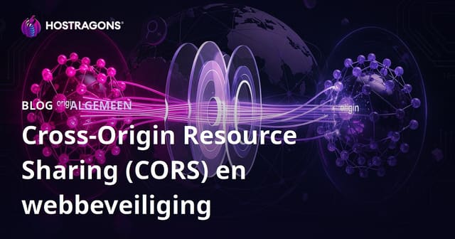 Cross-Origin Resource Sharing (CORS) en Webbeveiliging
