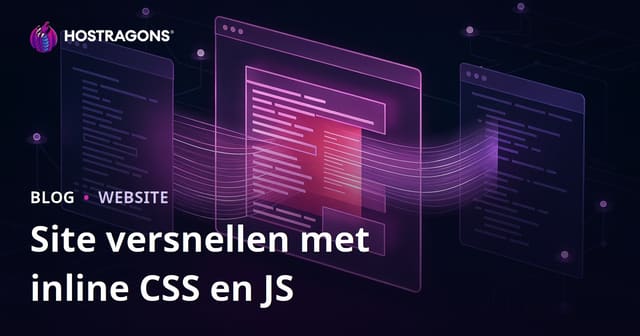 Verbeter de laadsnelheid van je website door CSS en JS inline te plaatsen