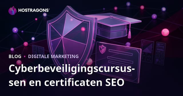 Cybersecurity Cursussen en Certificaten: De Ultieme SEO Gids voor Educatieve Blogs