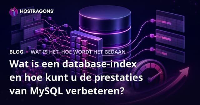 Wat is een database-index en hoe kunt u de prestaties van MySQL verbeteren?