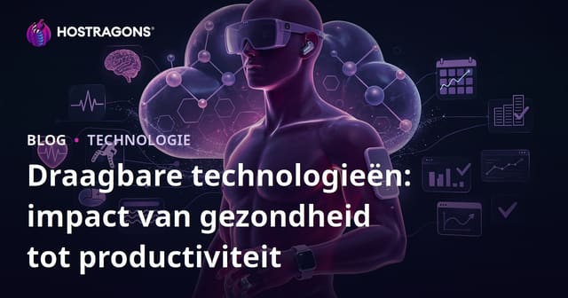 Draagbare technologieën: impact van gezondheid tot productiviteit