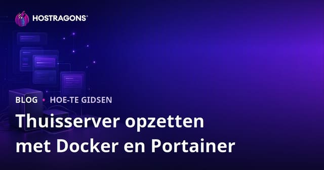 Handleiding voor je eigen thuisserver met Docker en Portainer in 2026