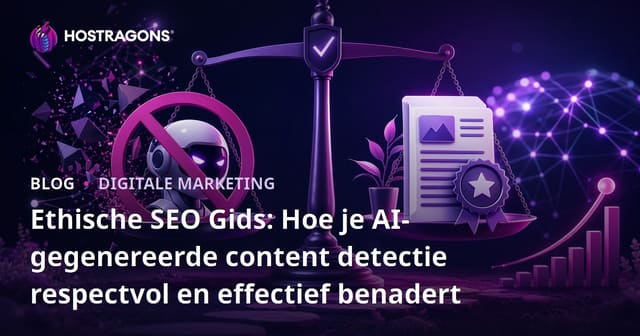 Ethische SEO Gids: Hoe je AI-gegenereerde content detectie respectvol en effectief benadert