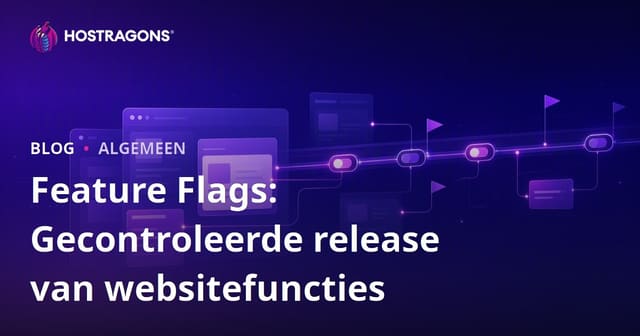 Feature Flags: Websitefuncties gecontroleerd uitrollen