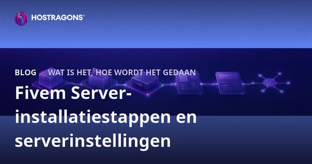 Stappen voor de installatie van een FiveM-server
