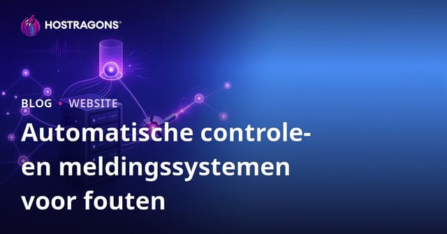Automatisch Monitoring en Meldsystemen voor Fouten