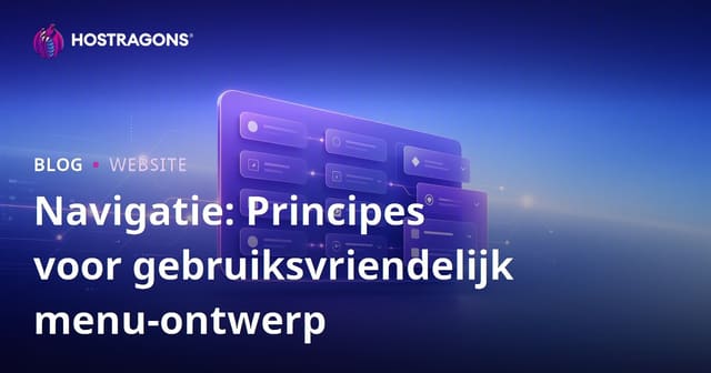 Navigatie: Principes voor gebruiksvriendelijk menu-ontwerp