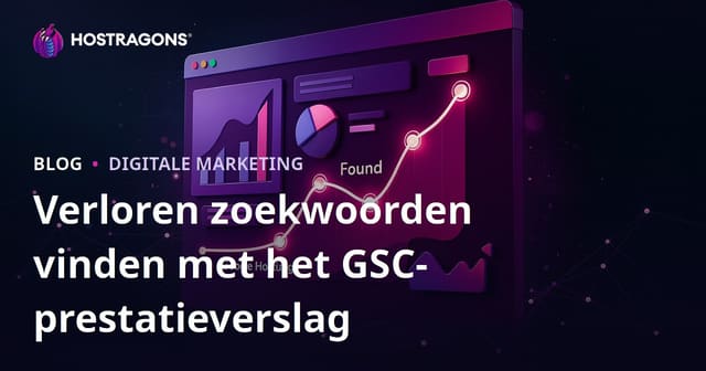 Google Search Console "Prestaties" Rapport: Ontdek Verloren Zoekwoorden voor Meer Organisch Verkeer